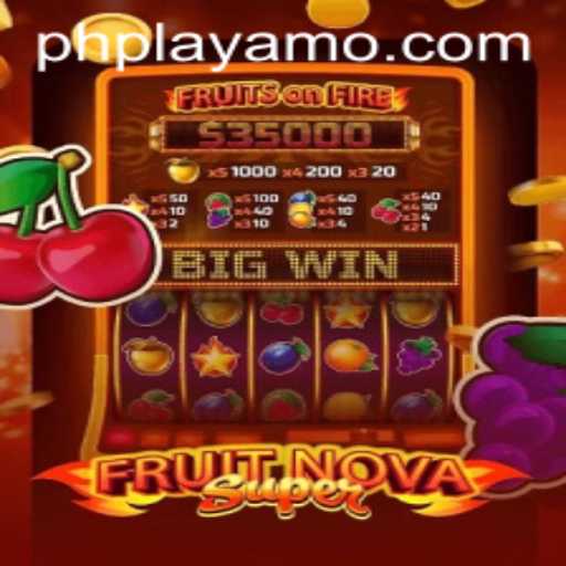 Exploring the Thrill of FruitNovaSuper on PlayAMO